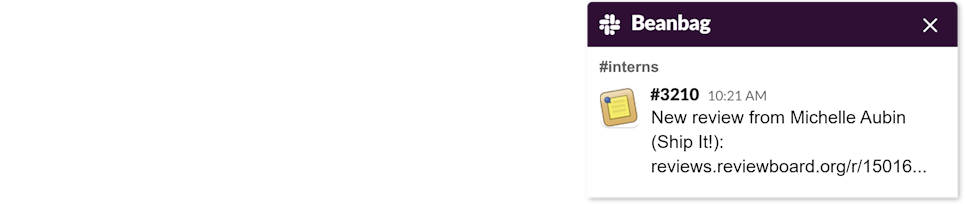 A Slack notification of the review to an interns channel